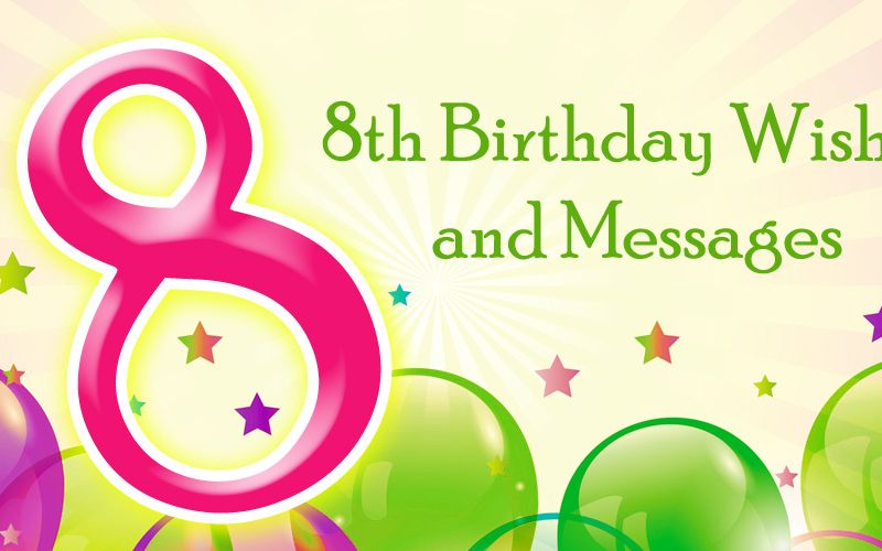 50+ Best Happy 8th Birthday Wishes For A Girl In English
